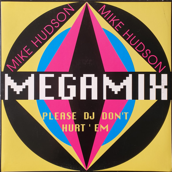 Mike Hudson - Megamix - Please DJ Don`t Hurt`em | Not On Label (MGM 125) - main Mike Hudson - Megamix - Please DJ Don`t Hurt`em | Not On Label (MGM 125) - main