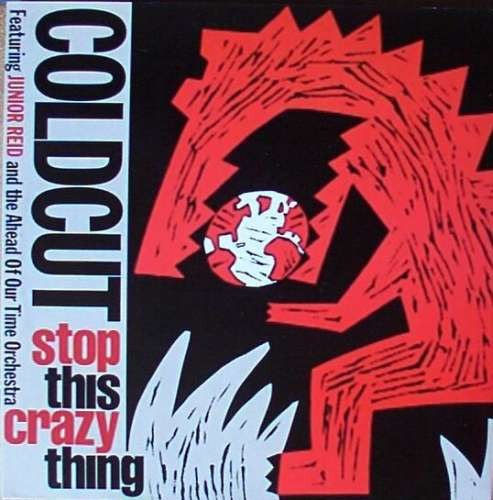 Coldcut Featuring Junior Reid And Ahead Of Our Time Orchestra - Stop This Crazy Thing | Ahead Of Our Time (CCUT 1229) - main Coldcut Featuring Junior Reid And Ahead Of Our Time Orchestra - Stop This Crazy Thing | Ahead Of Our Time (CCUT 1229) - main