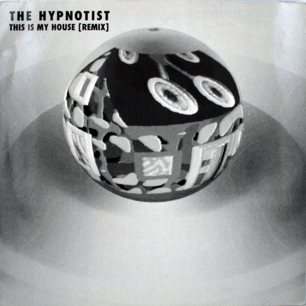 The Hypnotist - This Is My House (Remix) | Cyclotron (Leptone 07/R) - main