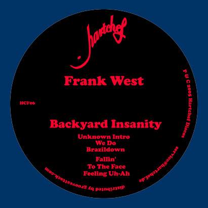 Frank West - Backyard Insanity | Hartchef Discos (HCF06) - main Frank West - Backyard Insanity | Hartchef Discos (HCF06) - main