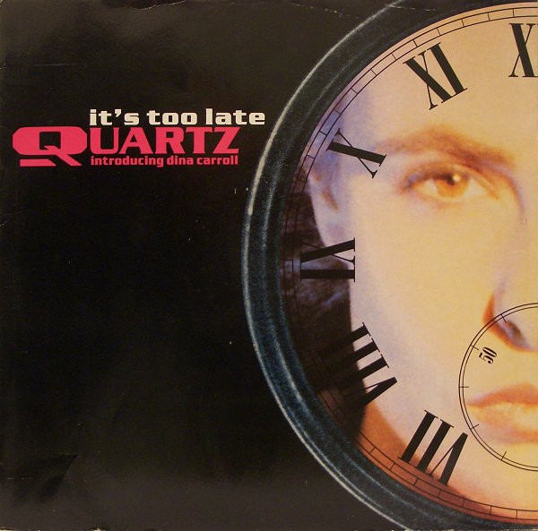 Quartz Introducing Dina Carroll - It's Too Late | Mercury (ITM 312)