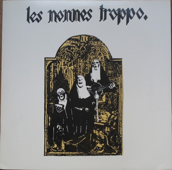 Les Nonnes Troppo - Les Nonnes Troppo | Bondage Records (BR 025) - main Les Nonnes Troppo - Les Nonnes Troppo | Bondage Records (BR 025) - main