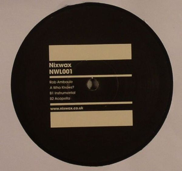 Rob Amboule - Who Knows? | Nixwax (NWL001) - main