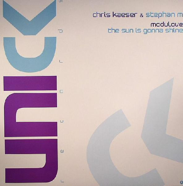 Chris Kaeser & Stephane M - Modulove / The Sun is Gonna Shine | Unick Records (UNICK 001) - main
