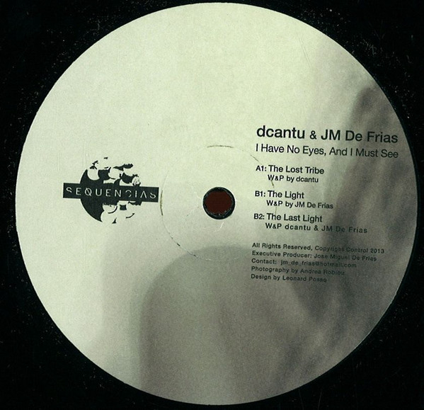 dcantu & JM De Frias - I Have No Eyes, And I Must See | Sequencias (SEQ008) - main