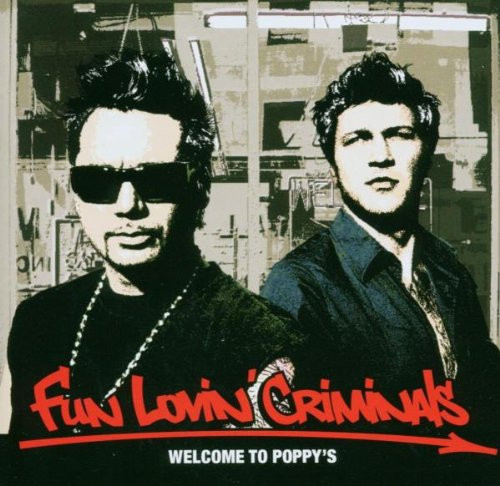 Fun Lovin' Criminals - Welcome To Poppy's | Sanctuary (SANCD187)