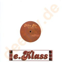 Mike Air - If U Wanna Be | E-Klass Records (EK 005) - main