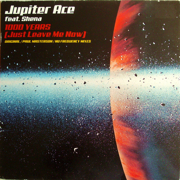 Jupiter Ace Feat. Shena - 1000 Years (Just Leave Me Now) | Manifesto (9872906)