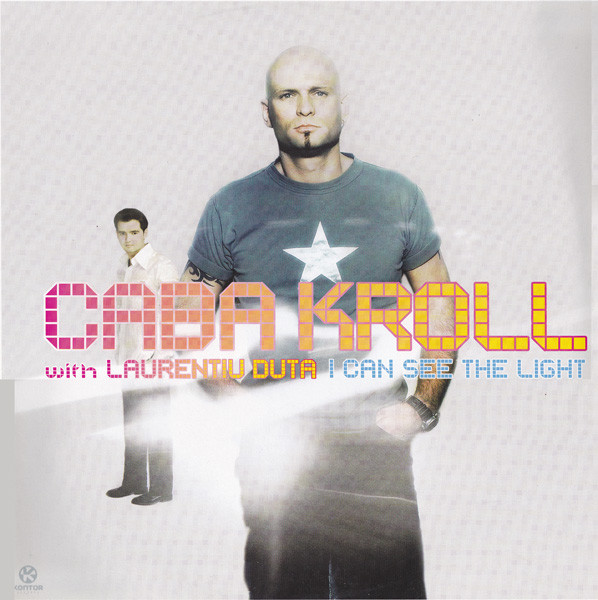 Caba Kroll With Laurentiu Duta - I Can See The Light | Kontor Records (Kontor260)