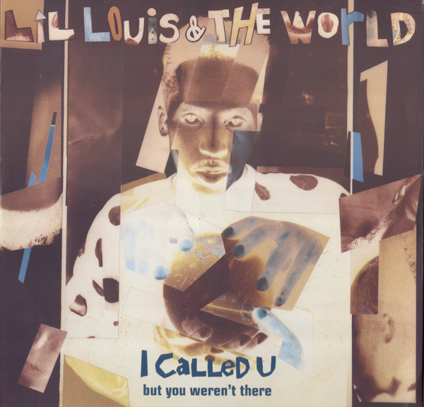 Lil' Louis & The World - I Called U (But You Weren't There) | FFRR (886 831-1) - main