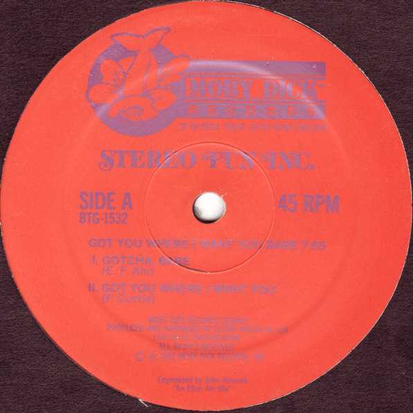 Stereo Fun Inc. - Got You Where I Want You Babe | Moby Dick Records (BTG-1532) - 2