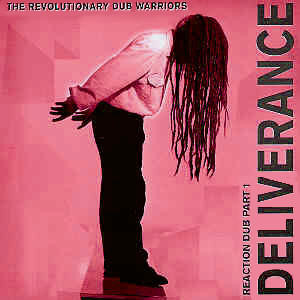 Revolutionary Dub Warriors - Reaction Dub Part 1: Deliverance | On-U Sound (ON-U LP 68) - main Revolutionary Dub Warriors - Reaction Dub Part 1: Deliverance | On-U Sound (ON-U LP 68) - main