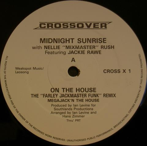 Midnight Sunrise With Nellie Rush Featuring Jackie Rawe - On The House (The Farley "Jackmaster" Funk Remix) | Crossover Records (CROSS X 1) - 2