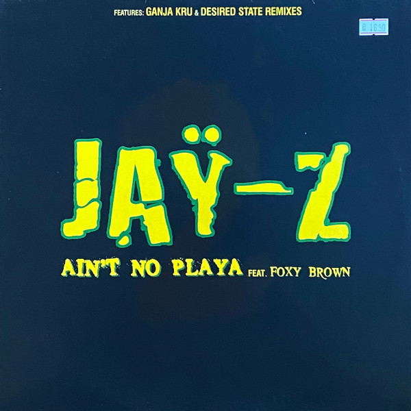 Jay-Z Feat. Foxy Brown - Ain't No Playa | Northwestside Records (74321 47484 1)