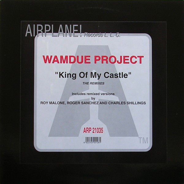 Wamdue Project - King Of My Castle (The Remixes) | Airplane! Records (ARP 21035) - main Wamdue Project - King Of My Castle (The Remixes) | Airplane! Records (ARP 21035) - main