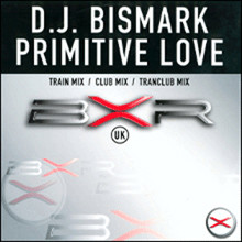 Bismark - Primitive Love | BXR UK (BXRP 0388)