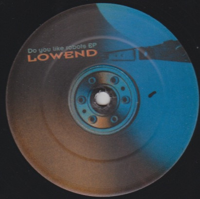 Lowend - Do You Like Robots EP | Farris Wheel Limited (FWL 001)