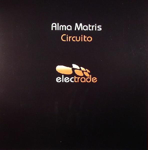 Alma Matris - Circuito | Electrade (ELECTRADE 003)