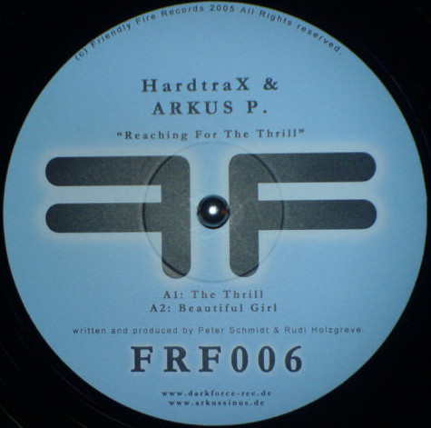 Arkus P. & Hardtrax - Reaching For The Thrill | Friendly Fire Records (FRF006) - main Arkus P. & Hardtrax - Reaching For The Thrill | Friendly Fire Records (FRF006) - main