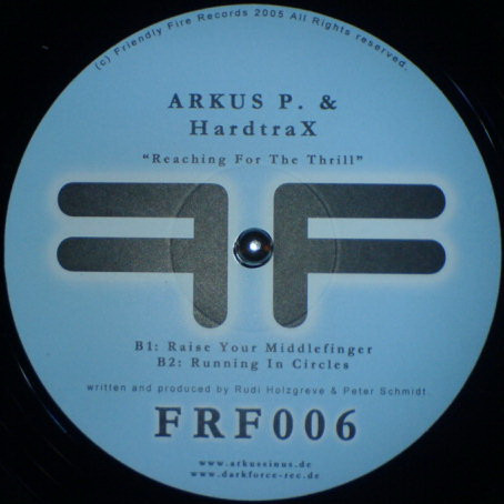 Arkus P. & Hardtrax - Reaching For The Thrill | Friendly Fire Records (FRF006) - 2 Arkus P. & Hardtrax - Reaching For The Thrill | Friendly Fire Records (FRF006) - 2