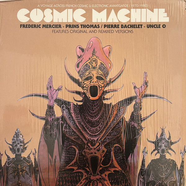 Cosmic Machine - A Voyage Across French Cosmic & Electronic Avantgarde (1970-1980)