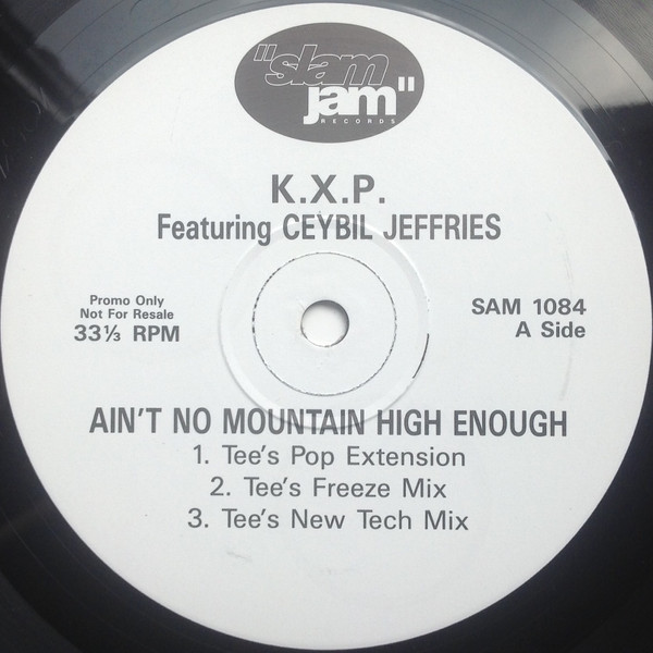 K.X.P. Featuring Ceybil Jeffries - Ain't No Mountain High Enough | Slam Jam Records (SAM 1084) - 3