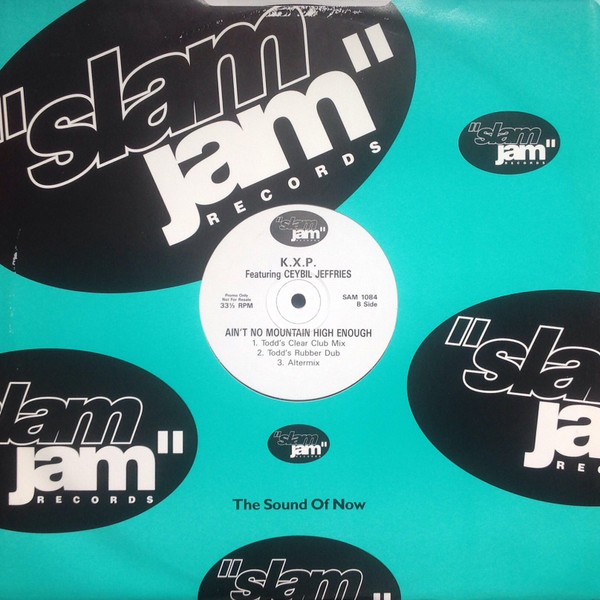 K.X.P. Featuring Ceybil Jeffries - Ain't No Mountain High Enough | Slam Jam Records (SAM 1084) - 2