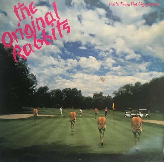 The Original Rabbits - Tails From The Big Green | Rabbit Trax Records (45655)