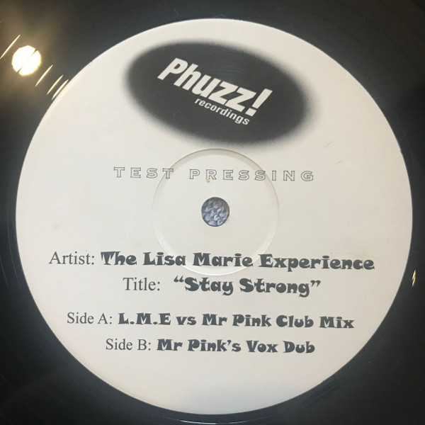 Lisa Marie Experience - Stay Strong | Phuzz! Recordings (PHUZZ! 011) - main Lisa Marie Experience - Stay Strong | Phuzz! Recordings (PHUZZ! 011) - main