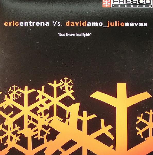 Eric Entrena Vs. David Amo_Julio Navas - Let There Be Light | Fresco Records (FRE003) - main Eric Entrena Vs. David Amo_Julio Navas - Let There Be Light | Fresco Records (FRE003) - main