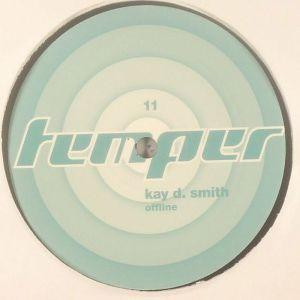 Kay D. Smith - Offline | Temper (temper 11) - 2