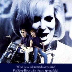 Pet Shop Boys With Dusty Springfield - What Have I Done To Deserve This? | Parlophone (14 2020016) - main