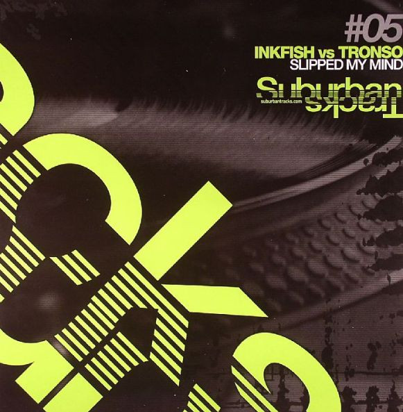 Inkfish vs. Tronso - Slipped My Mind | Suburban Tracks (SUB05)