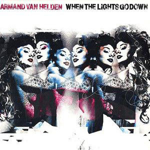 Armand Van Helden - When The Lights Go Down | Play It Again Sam [PIAS] (PIASB 172 T)