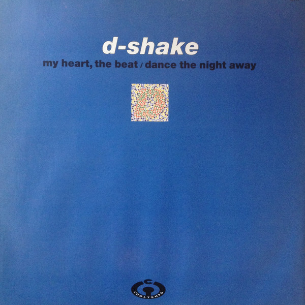 D-Shake - My Heart, The Beat / Dance The Night Away | Cooltempo (COOLX 228) - main D-Shake - My Heart, The Beat / Dance The Night Away | Cooltempo (COOLX 228) - main