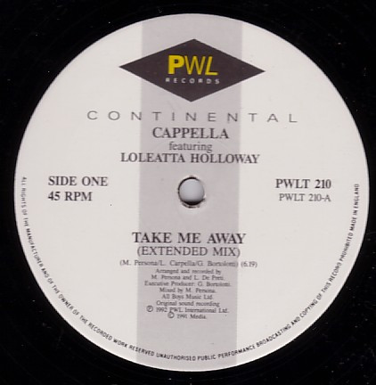 Cappella Featuring Loleatta Holloway - Take Me Away | PWL Continental (PWLT 210) - 3 Cappella Featuring Loleatta Holloway - Take Me Away | PWL Continental (PWLT 210) - 3