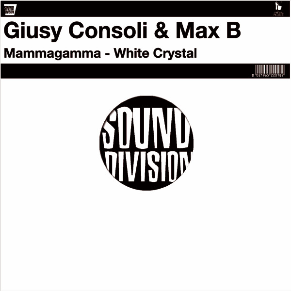 Giusy Consoli & Max B - Mammagamma / White Crystal | Sound Division (SD 0049)