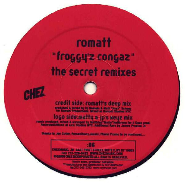 Romatt - Froggy'z Congaz (The Secret Remixes!) | Chez Music (CHEZ :06)