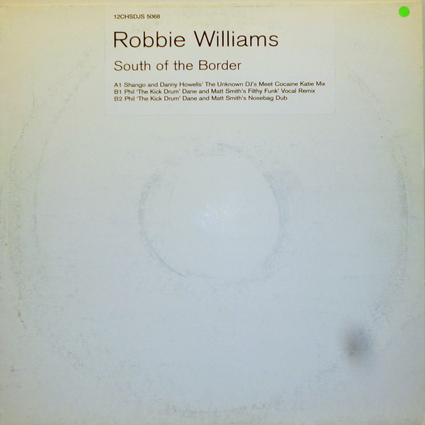 Robbie Williams - South Of The Border | Chrysalis (12CHSDJS 5068) - main