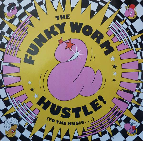 Funky Worm - Hustle ! (To The Music...) | Fon Records (FON 15T) - main