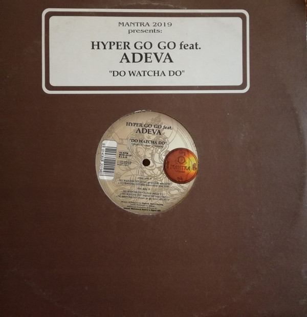 Hyper Go Go Feat. Adeva - Do Watcha Do | Mantra Vibes (MTR 2019) - main Hyper Go Go Feat. Adeva - Do Watcha Do | Mantra Vibes (MTR 2019) - main
