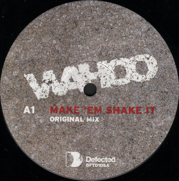 Wahoo Presented By Dixon And Georg Levin - Make 'Em Shake It | Defected (DFTD106) - 3