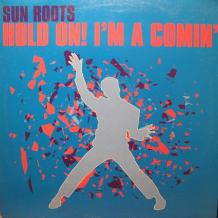 Sun Roots - Hold On ! I'm Coming' | M6 Interactions (M6I 1732-6)