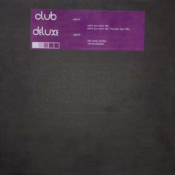 Club Deluxe - Want To Work Dat | Swing Boutique (SWB 002)