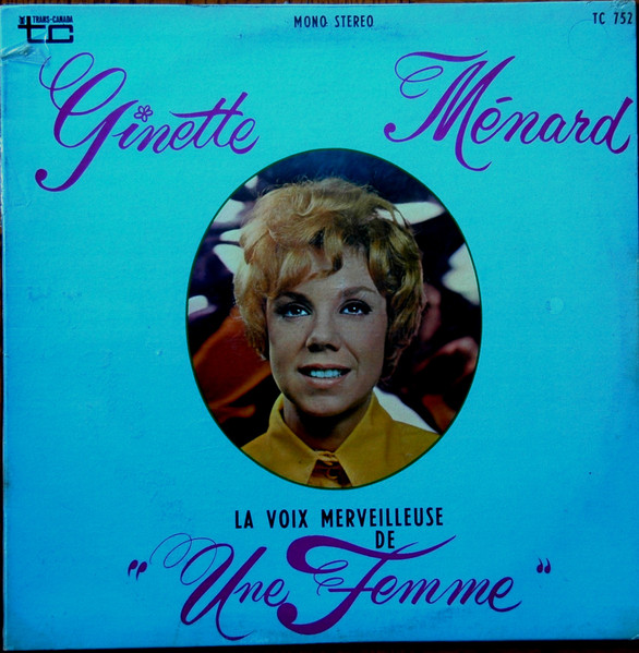 Ginette Ménard - La Voix Merveilleuse De Une Femme | Trans-Canada (TC 752) - main Ginette Ménard - La Voix Merveilleuse De Une Femme | Trans-Canada (TC 752) - main