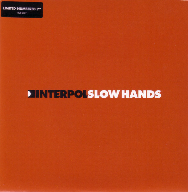 Interpol - Slow Hands | Matador (OLE 669-7)