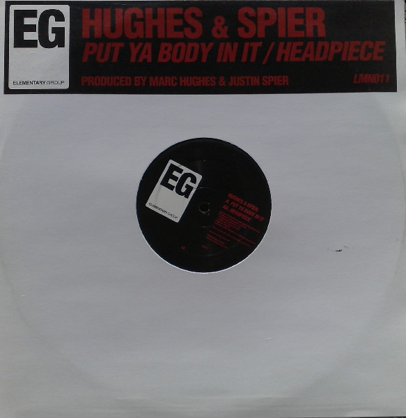 Hughes & Spier - Put Ya Body In It / Headpiece | Elementary Group (LMN 011)