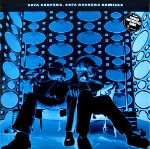 Sofa Surfers - Sofa Rockers (Remixes) | Klein Records (KL 004)