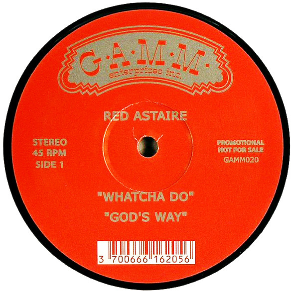 Red Astaire - Whatcha Do / Down 2 Earth | G.A.M.M. (GAMM020) - main