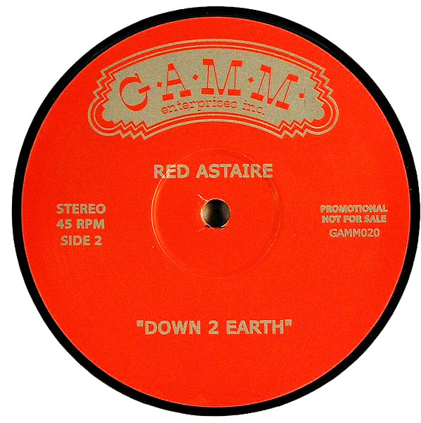 Red Astaire - Whatcha Do / Down 2 Earth | G.A.M.M. (GAMM020) - 2